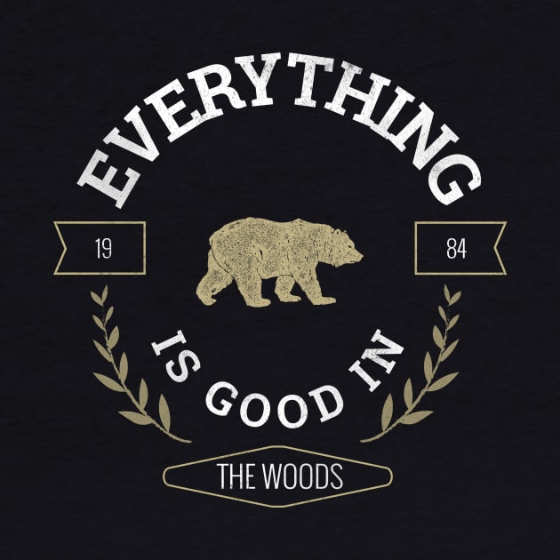 Everything is good in the Woods by Evlar